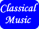 Classical
                        Music